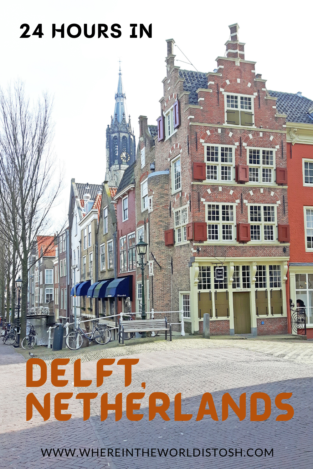 24 Hours In Delft Netherlands