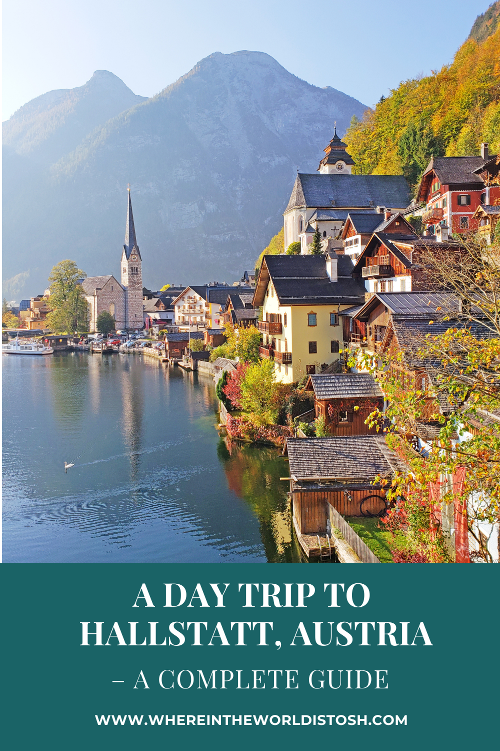 A Day Trip To Hallstatt Austria Complete Guide