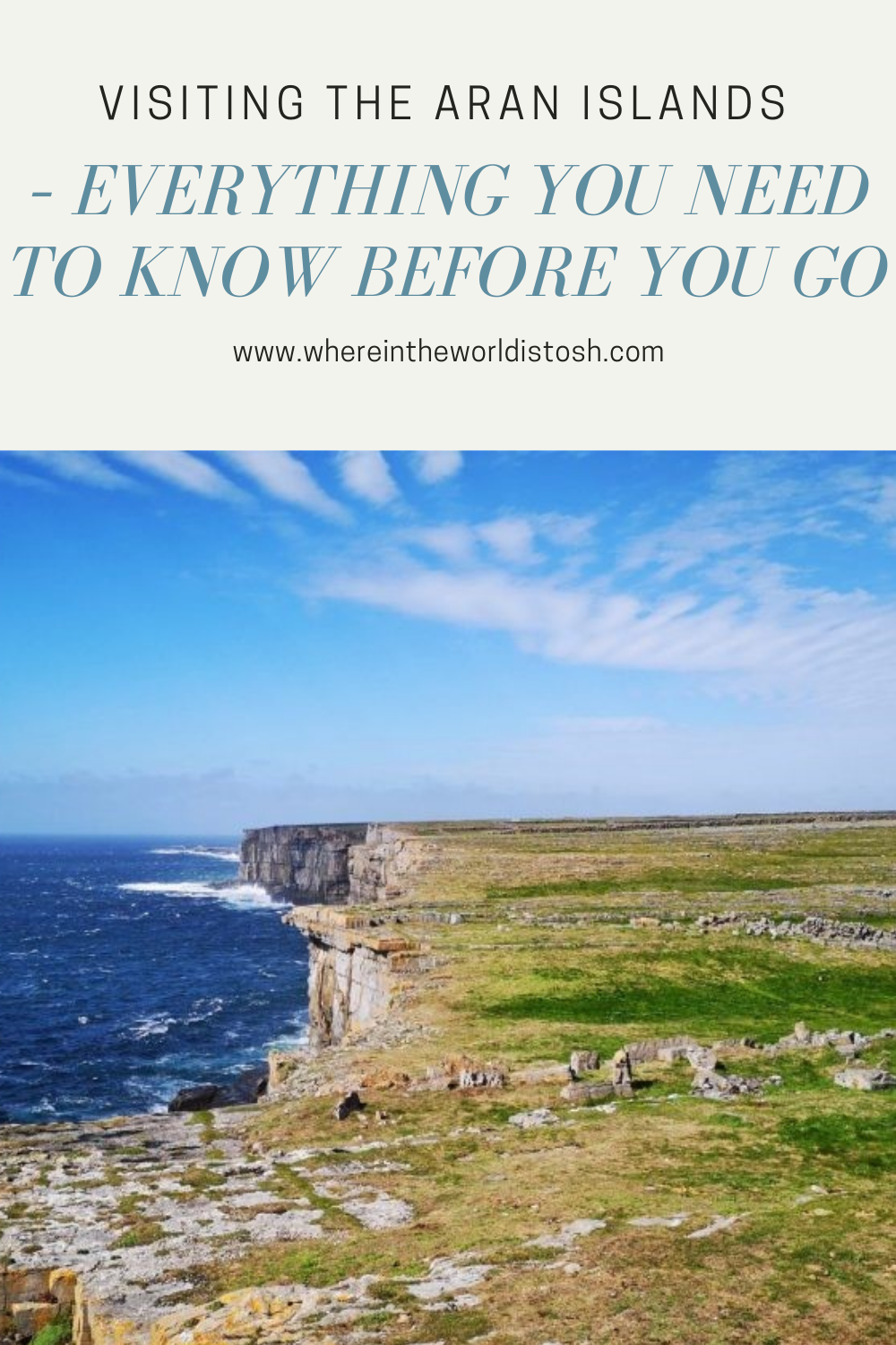 Visiting The Aran Islands– Everything You Need To Know Before You Go