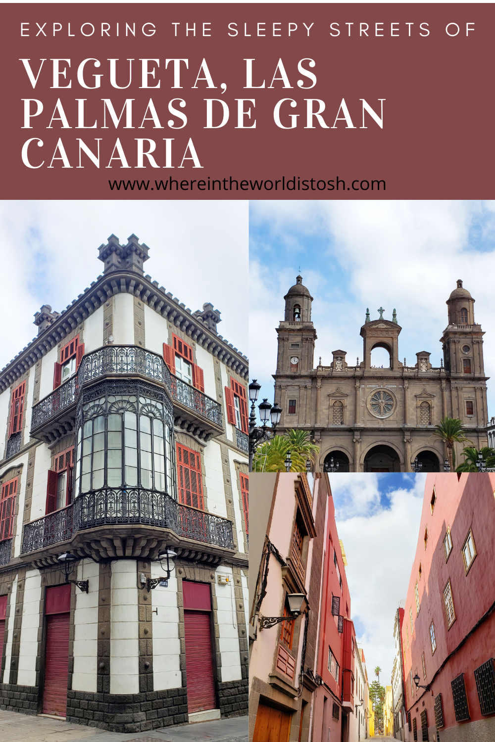 Exploring The Sleepy streets Of Vegueta, Las Palmas De Gran Canaria