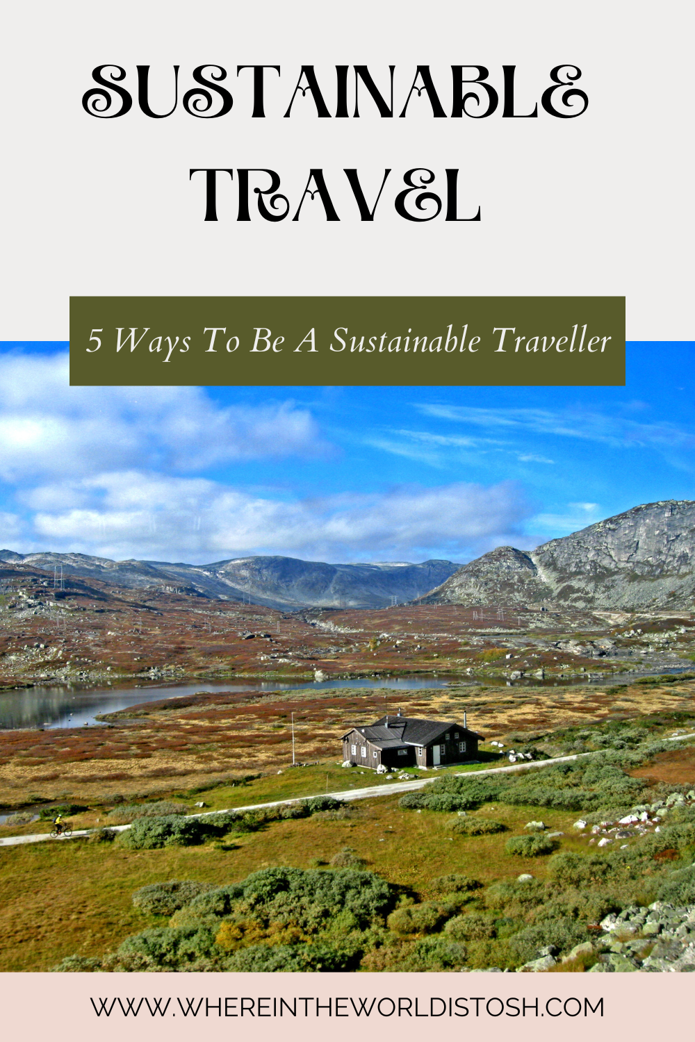 Sustainable Travel - 5 Ways To Be A Sustainable Traveller