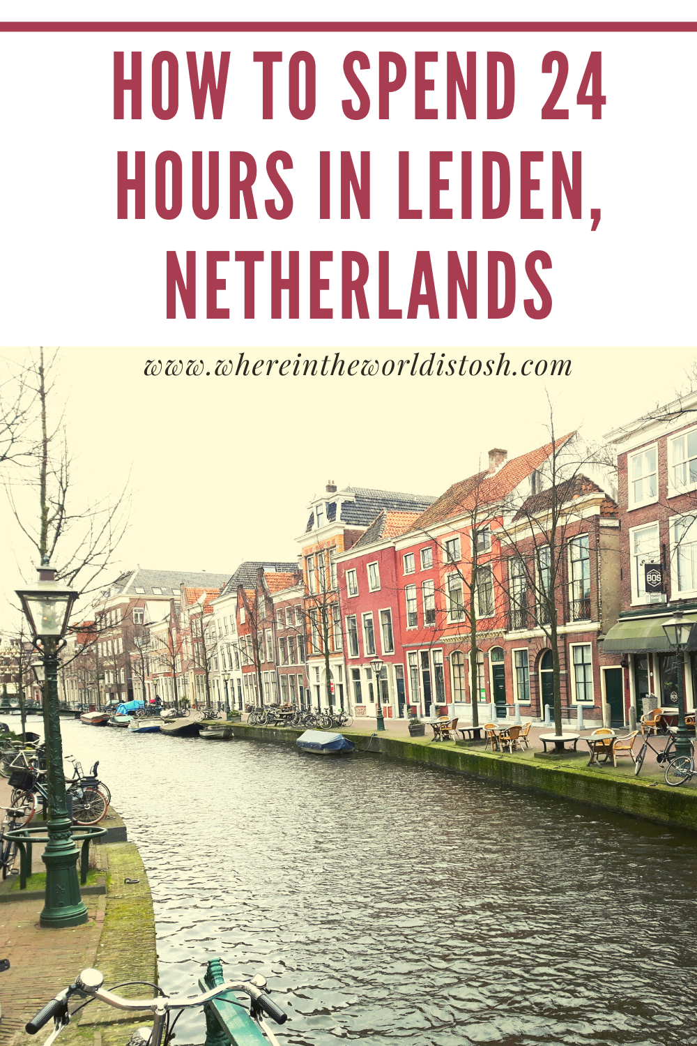 24 Hours In Leiden Netherlands